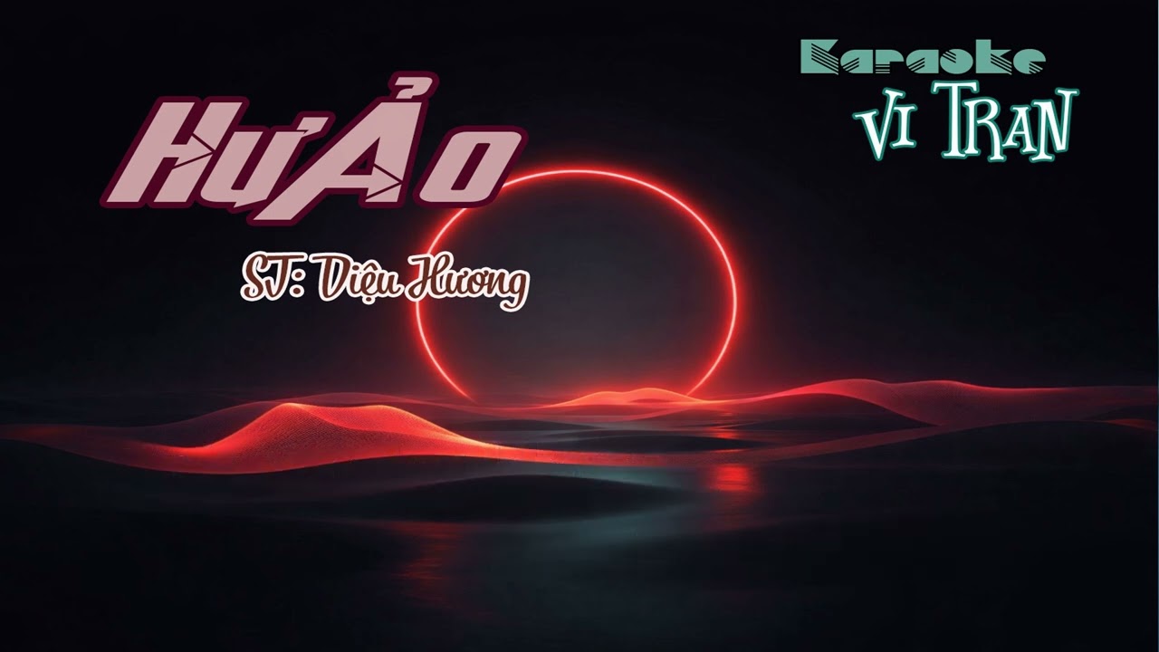 Karaoke Hư Ảo &ndash; Tone Nam |  Karaoke Vi Tran