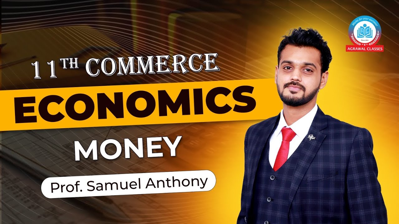 11th Commerce | Free Batch | Economics | Lecture 9 | Money | By Prof. Samule Anthony