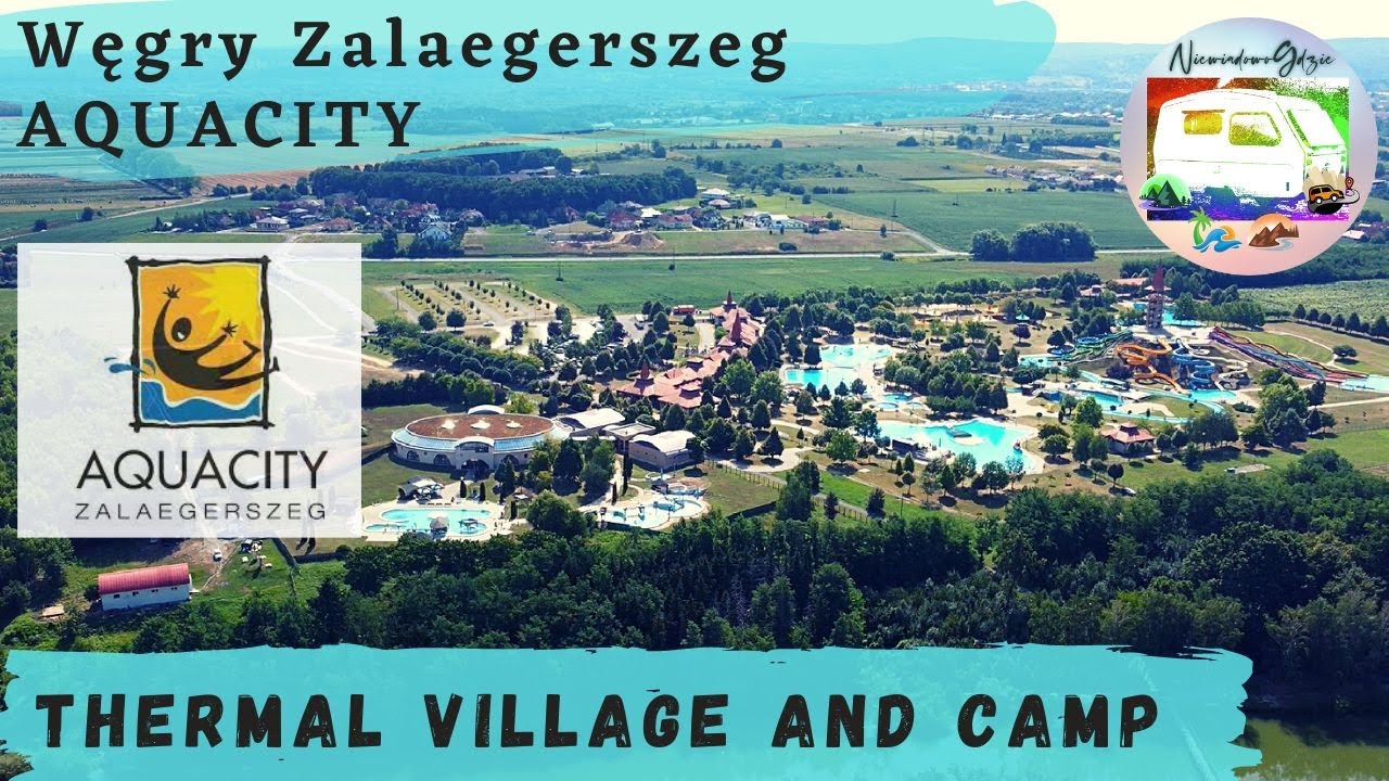 Węgry Zalaegerszeg Thermal Village and Camp AQUACITY