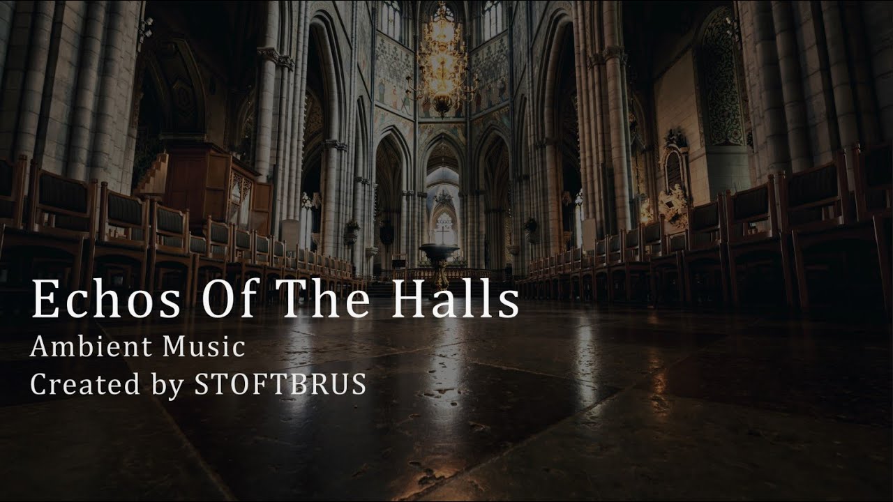 Ambient Music - Echos Of The Halls - Track 68