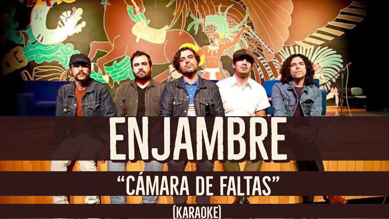 Enjambre - Cámara de faltas (KARAOKE)