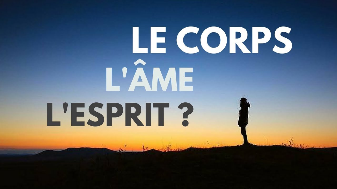 Quelles sont les qualit&eacute;s du corps, de l'&acirc;me et de l'esprit ?