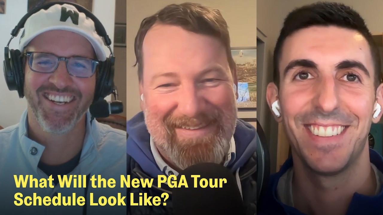 Drafting a New PGA Tour Schedule | The Fried Egg Golf Podcast