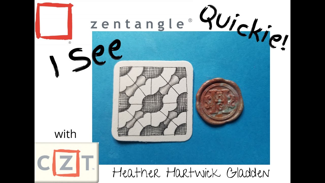 I See | Zentangle® Quickie
