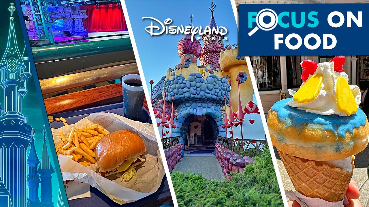 🍴Focus on Food at Disneyland Paris June 2024