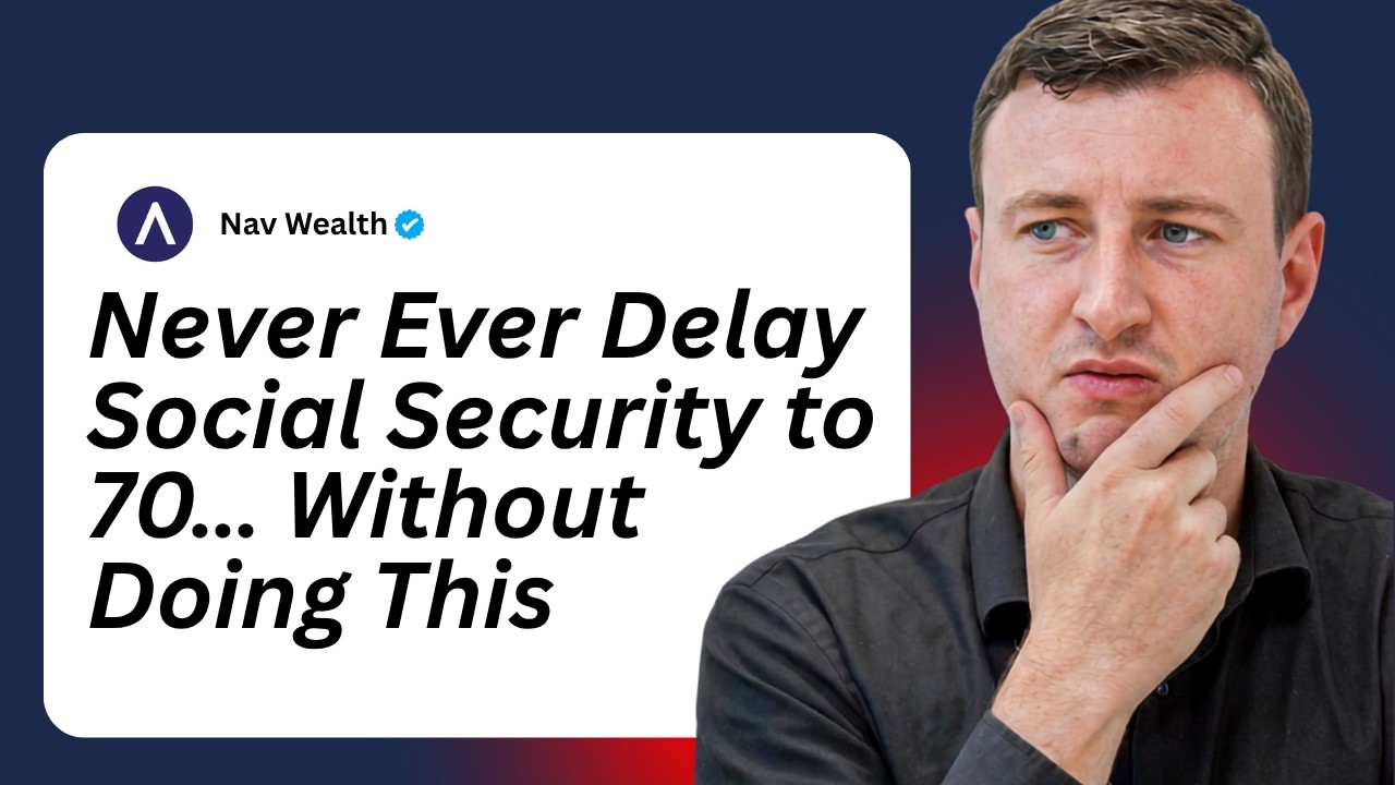 Watch This Before You Delay Social Security to 70