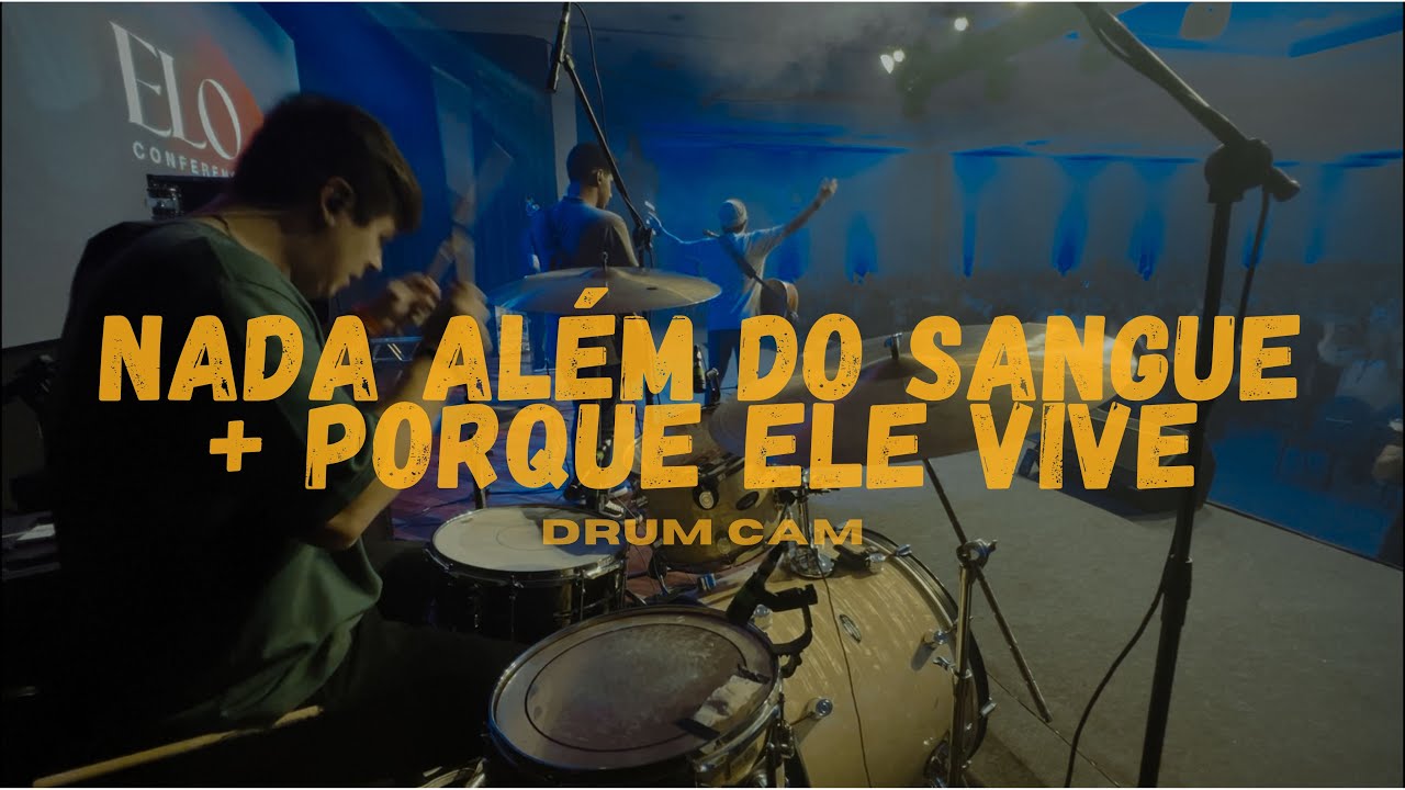 Nada além do Sangue + Porque Ele Vive - Drum Cam | @eufeliperodrigues