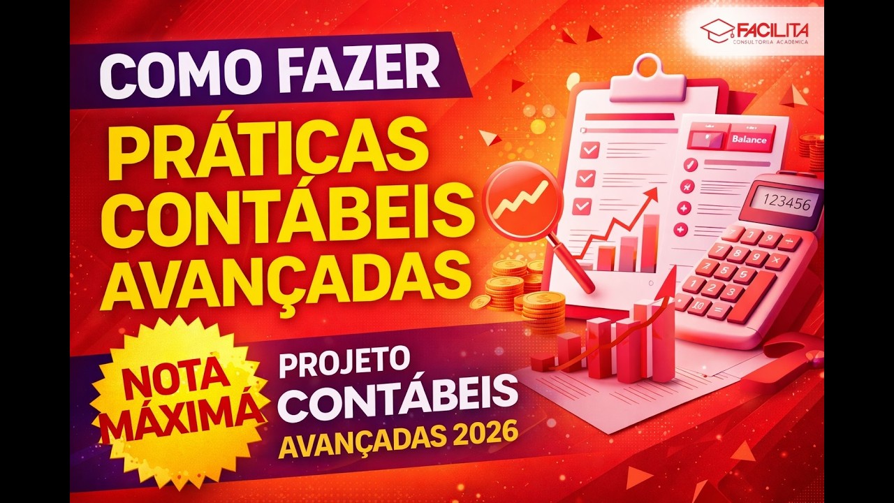 COMO FAZER - PR&Aacute;TICAS CONT&Aacute;BEIS AVAN&Ccedil;ADAS - ITENS 1,2 e 3  ANHANGUERA (2026)