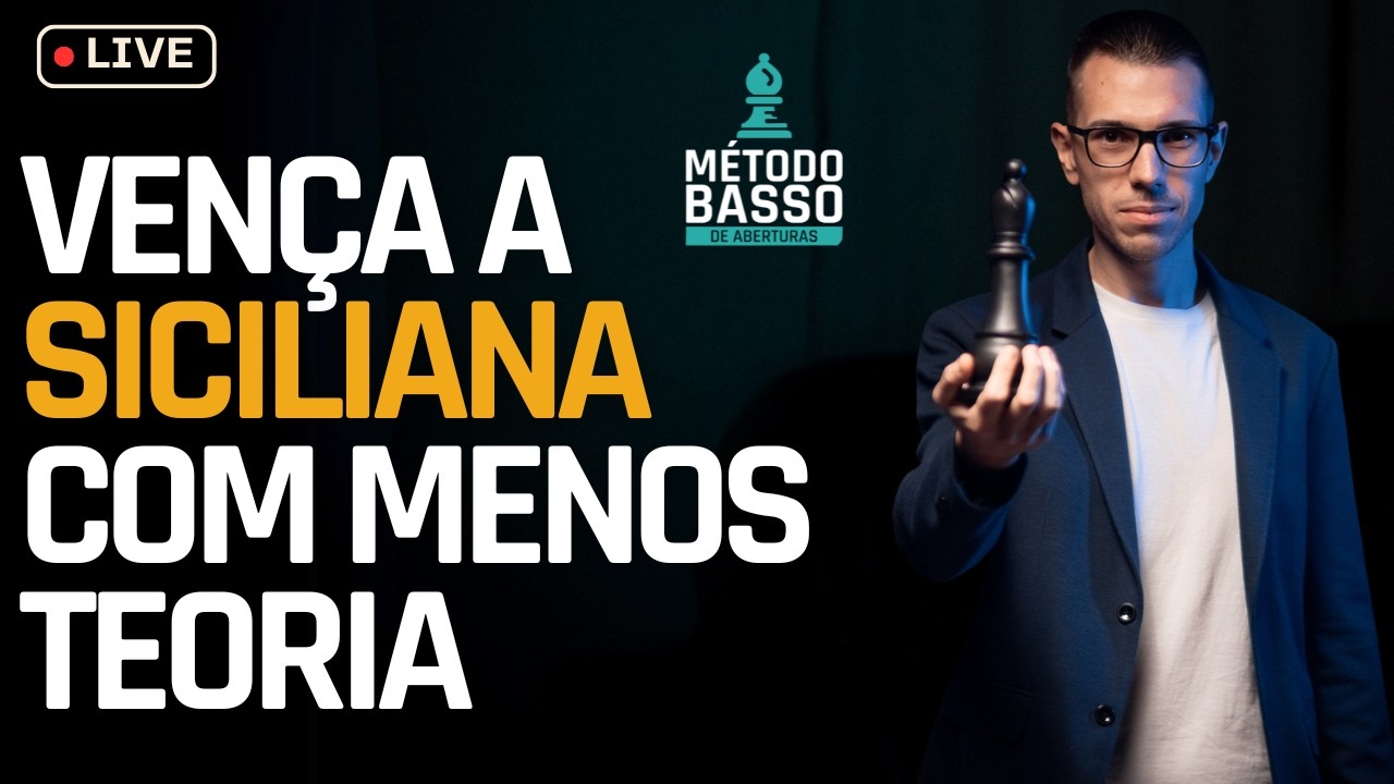 Live #130 - Repertório +2000 de rating (Parte III): Vença a Siciliana com menos teoria