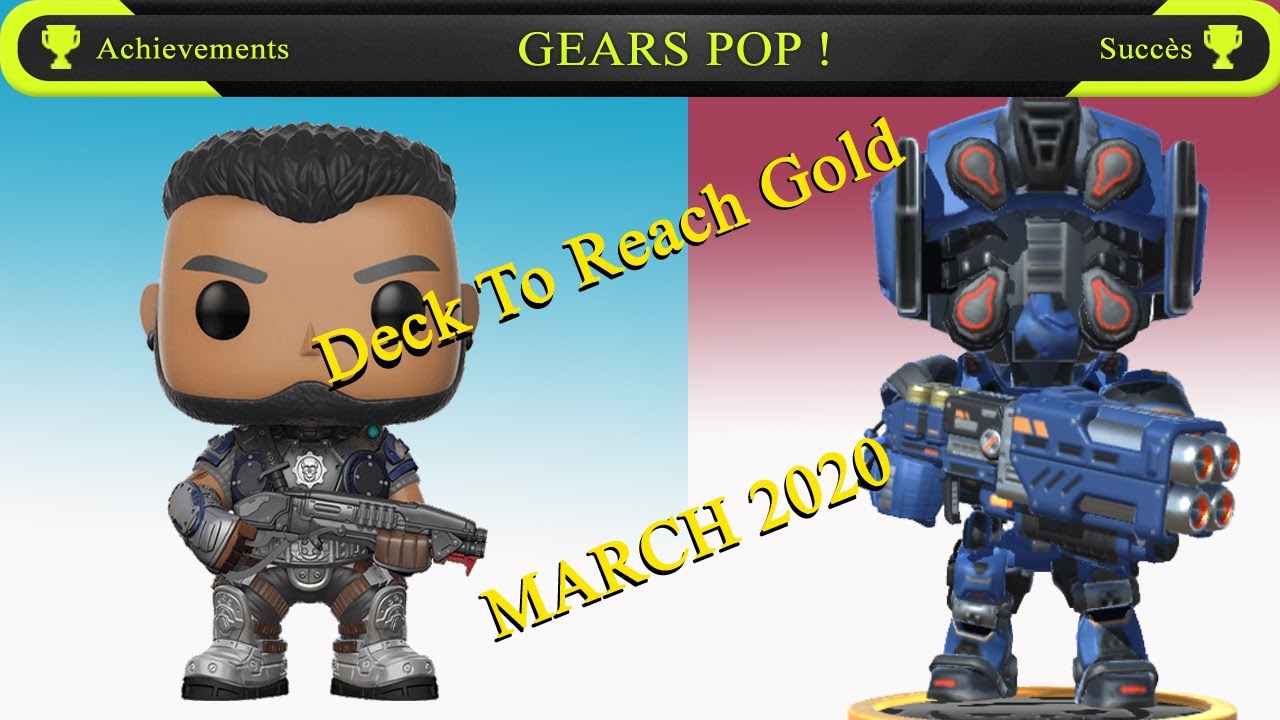 Gears Pop ! : Deck to try to Reach GOLD March 2020 Season