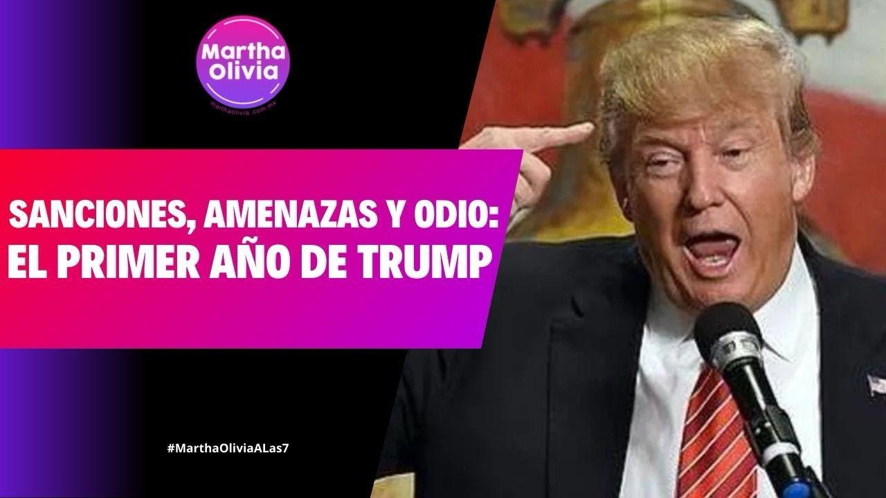 #MarthaOliviaALas7 | Trump legitimó el discurso de odio como herramienta de poder