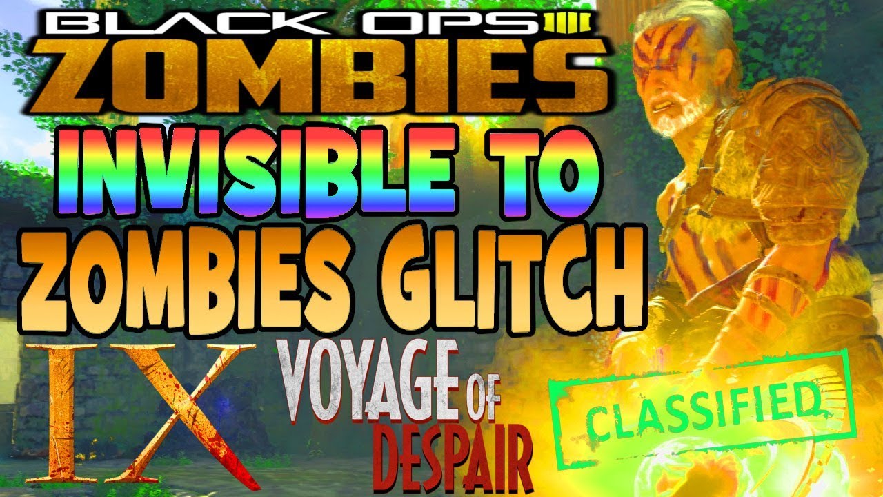 BLACK OPS 4 NEW IX, VOYAGE OF DESPAIR & CLASSIFIED (INVISIBILITY ZOMBIES GLITCH) - NEW BO4 GLITCHES