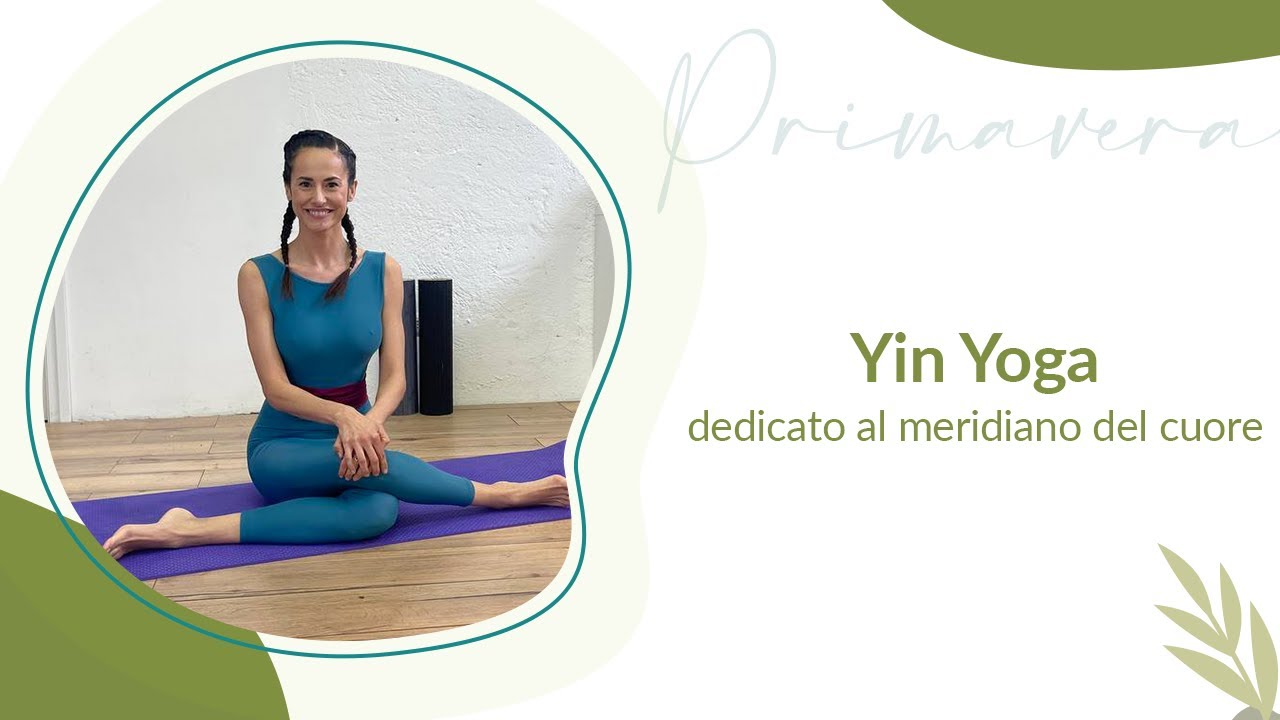 Yin Yoga dedicato al meridiano del cuore | Michela Coppa