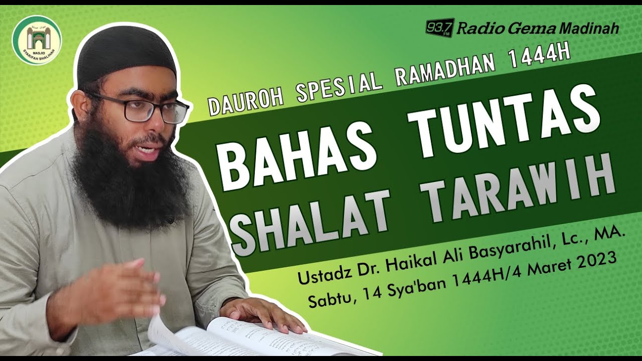 Bahas Seputar Tarawih, Witir dan Tahajjud (1) - Ustadz Dr Muhammad Haikal Basyarahil, Lc. MA