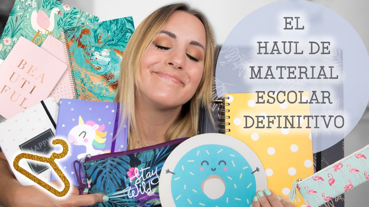 EL HAUL DE MATERIAL ESCOLAR DEFINITIVO 2019 - Vuelta al cole con papeler&iacute;a bonita