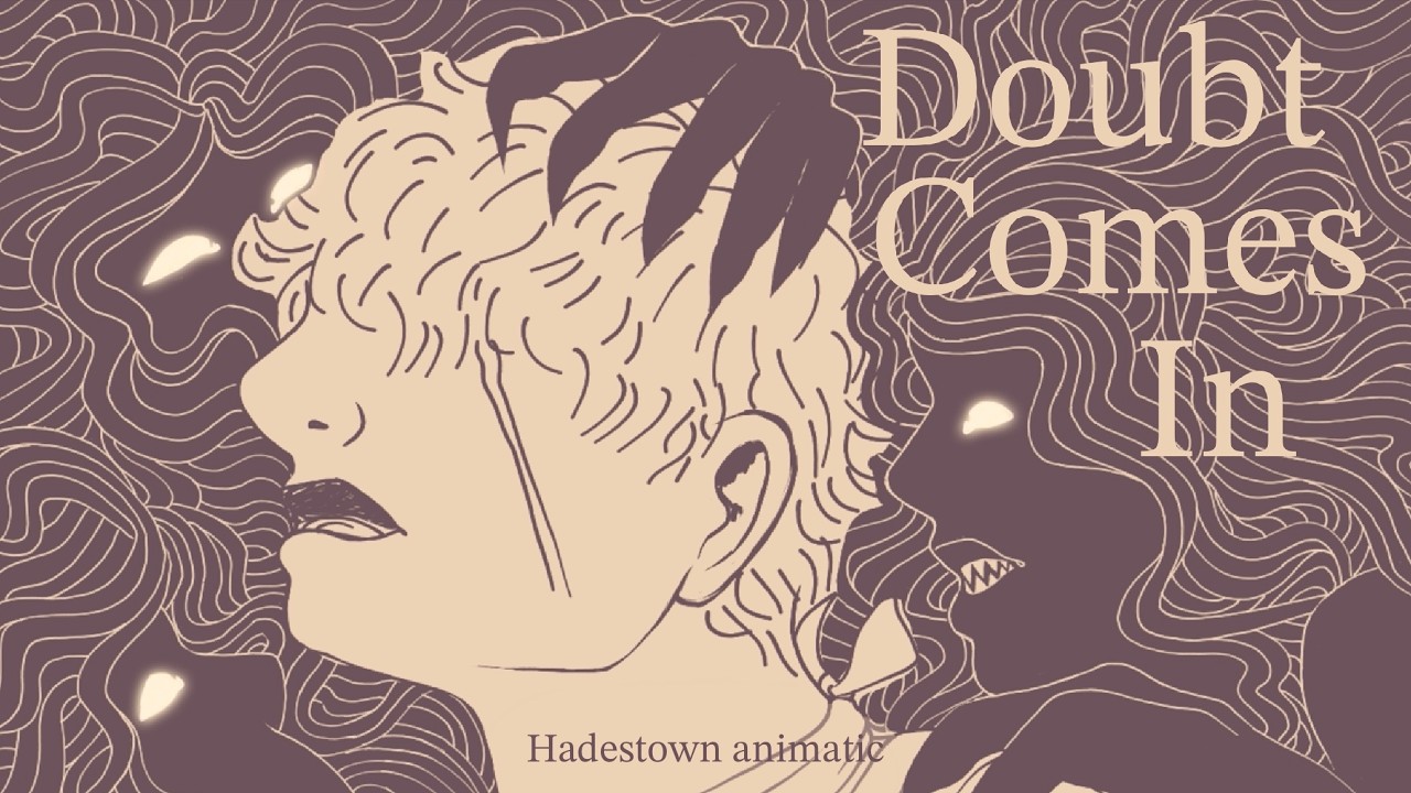 Doubt comes in - Hadestown animatic