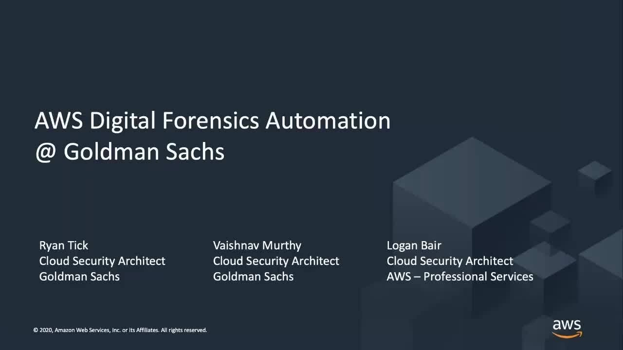 AWS Digital Forensics Automation at Goldman Sachs - AWS Online Tech Talks