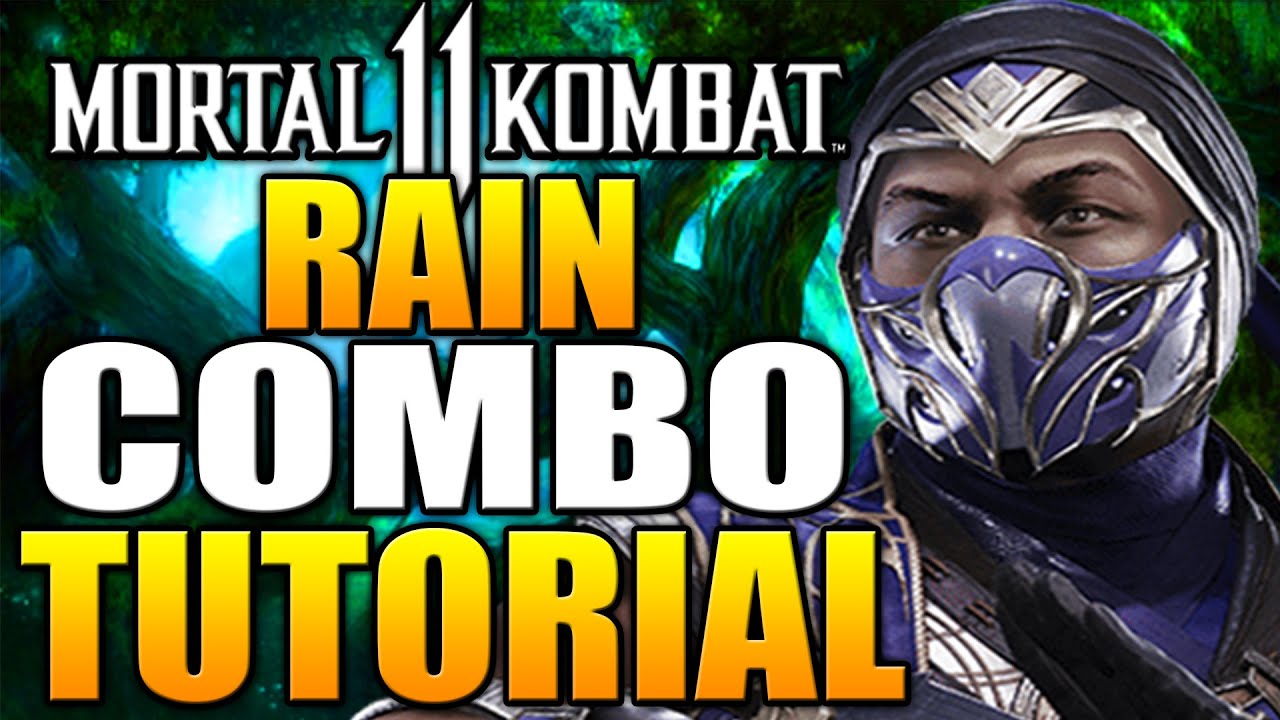 Mortal Kombat 11 Rain Combos - MK11 Rain Combo Guide
