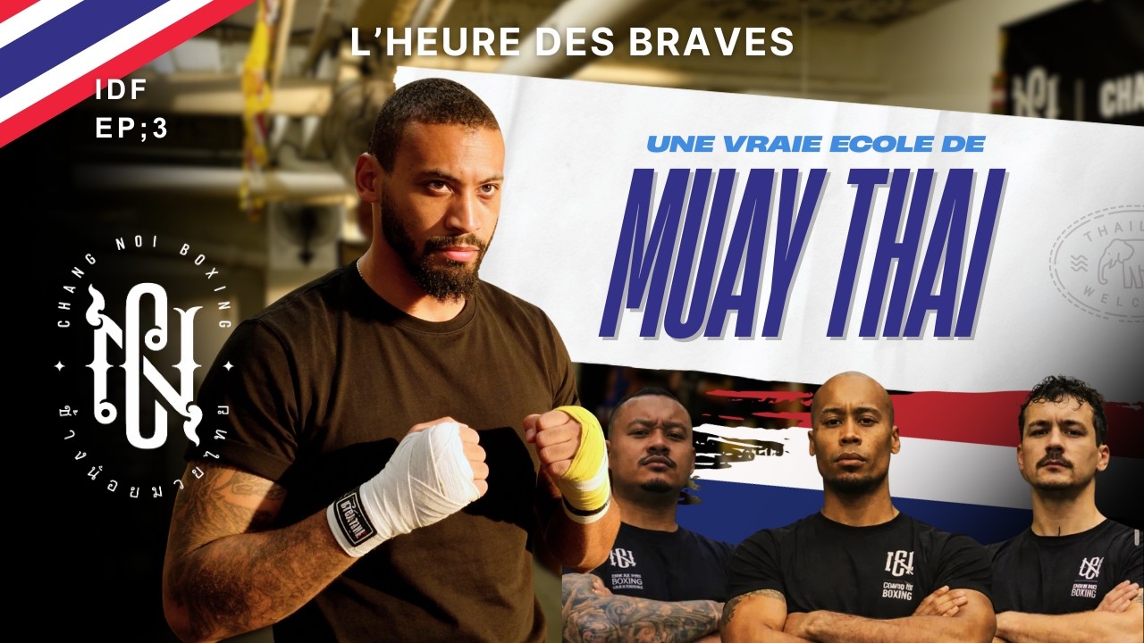 Une vraie salle de Boxe thaï à Paris | CHANG NOI BOXING L'école de Muay Thaï - Ep 3