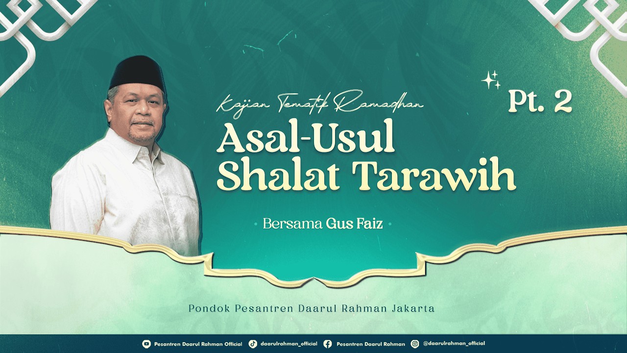 Asal-Usul Shalat Tarawih | Kajian Tematik Ramadhan Bersama Gus Faiz ( 22 Februari 2026 )