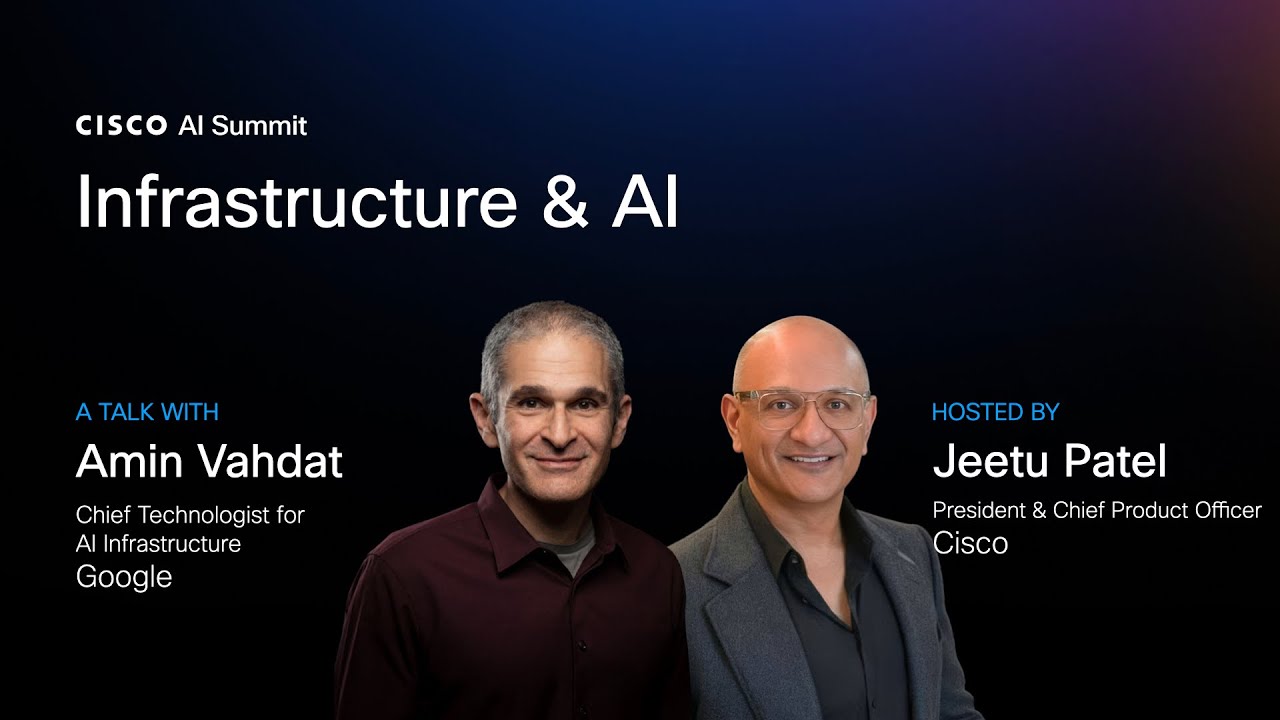 Infrastructure & AI |  Amin Vahdat, Google & Jeetu Patel