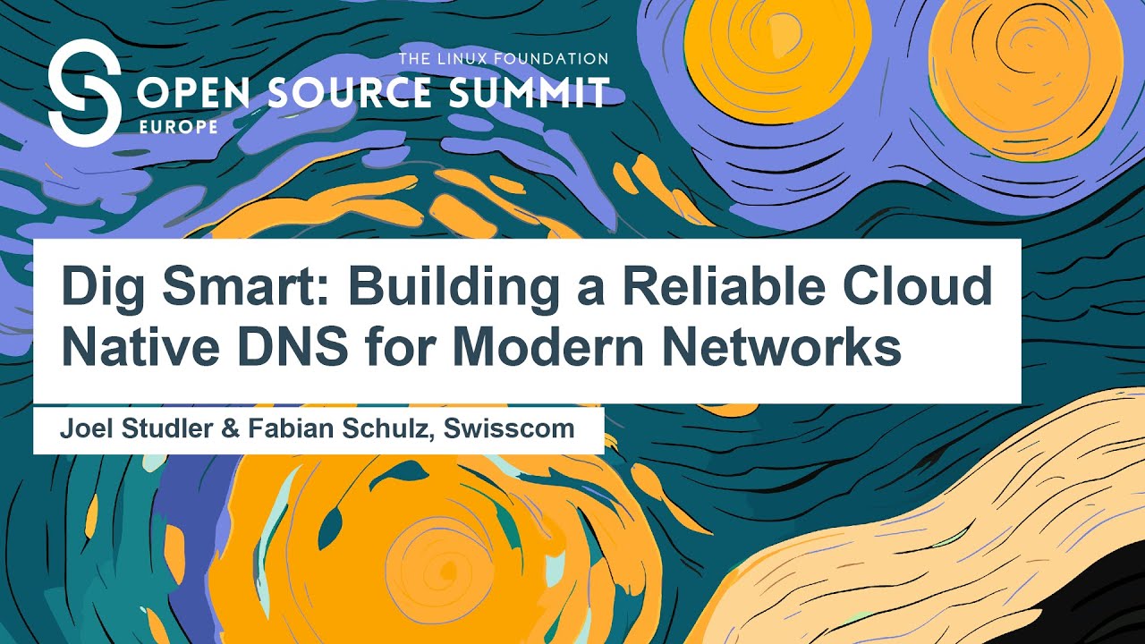 Dig Smart: Building a Reliable Cloud Native DNS for Modern Networks - Joel Studler & Fabian Schulz