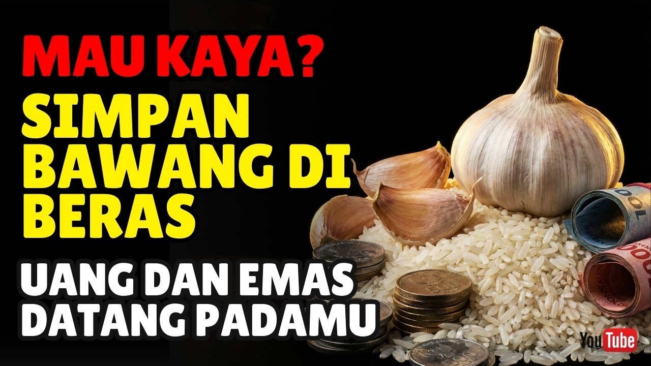 Rahasia Orang Kaya Raya! Taruh Bawang Putih di Tempat Beras, Uang dan Emas Datang Bertubi-tubi