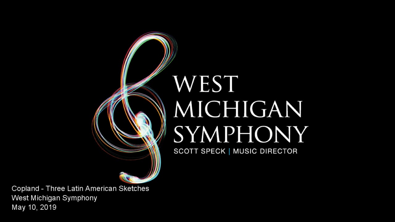 Copland - Three Latin American Sketches - West Michigan Symphony
