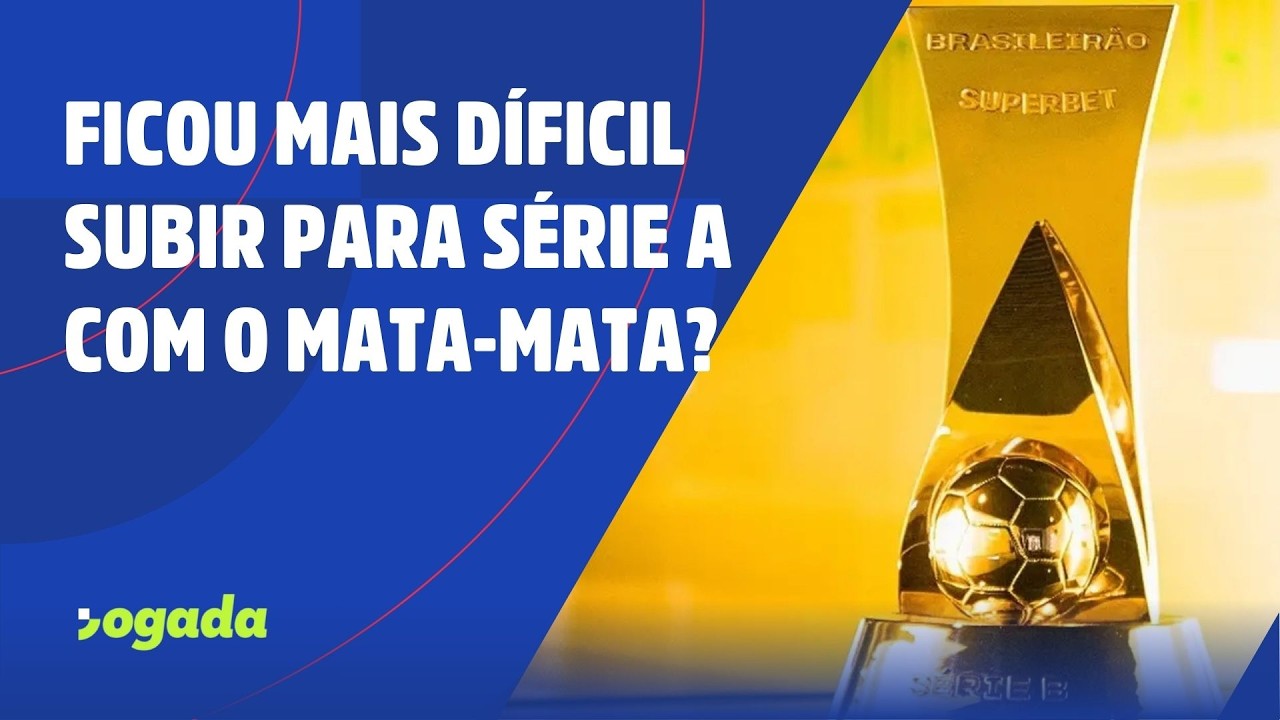 FICOU MAIS DÍFICIL SUBIR PARA SÉRIE A COM O MATA-MATA?