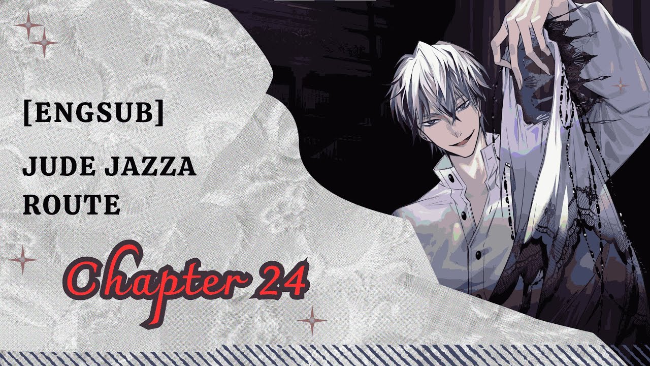 (ENGSUB) - Jude Jazza Blind Route: Chapter 24 [MainStory Ikemen Villains]