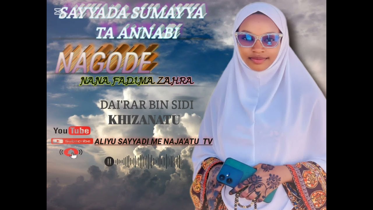 SAYYADA SUMAYYA TA ANNABI NAGODE October 17, 2025