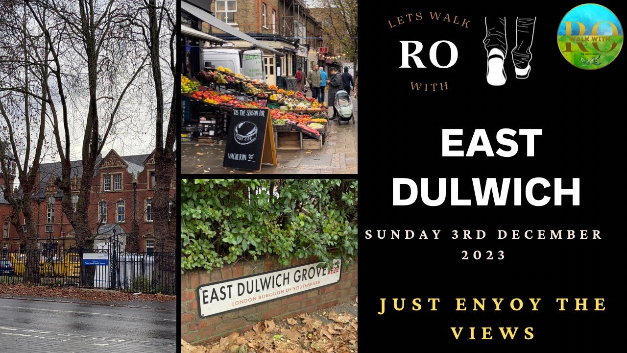 Let&rsquo;s walk: DULWICH SE22 - SOUTHEAST LONDON - Sunday 3 December 2023 #walkwithro