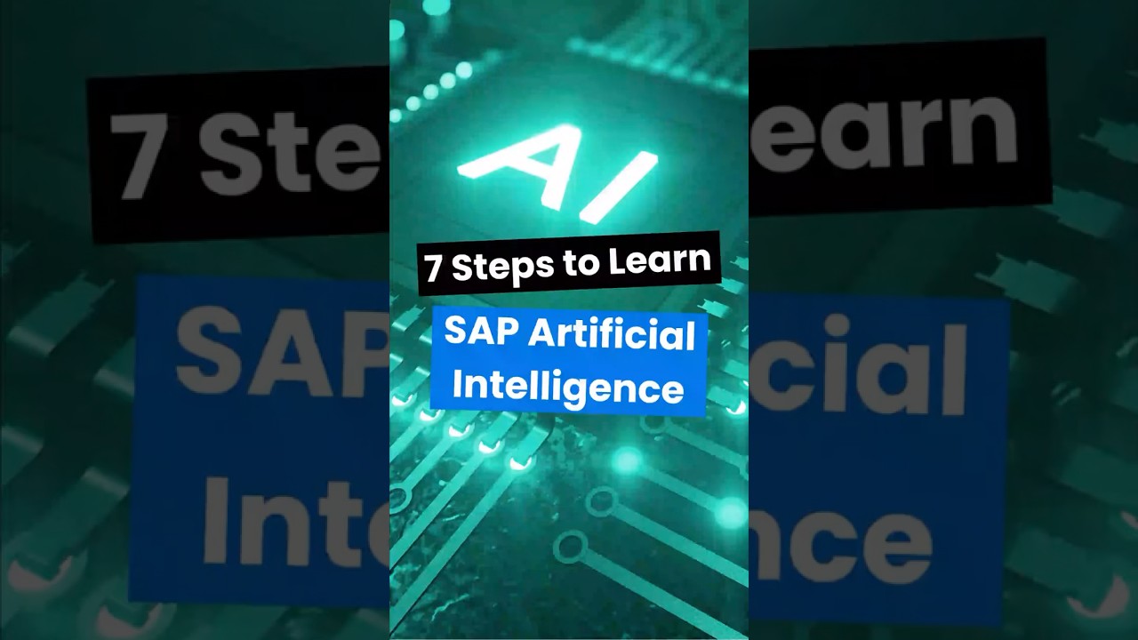 7 Steps to Learn SAP Artificial Intelligence| SAP AI Training #SAPAI #sapgenerativeai