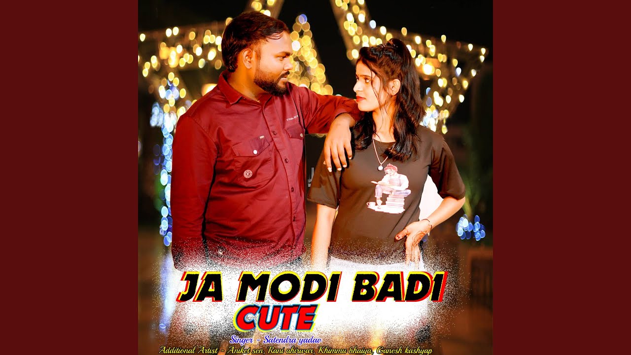 JA MODI BADI CUTE (feat. Rani ahirwar, Khimmu bhaiya, Ganesh kashyap)