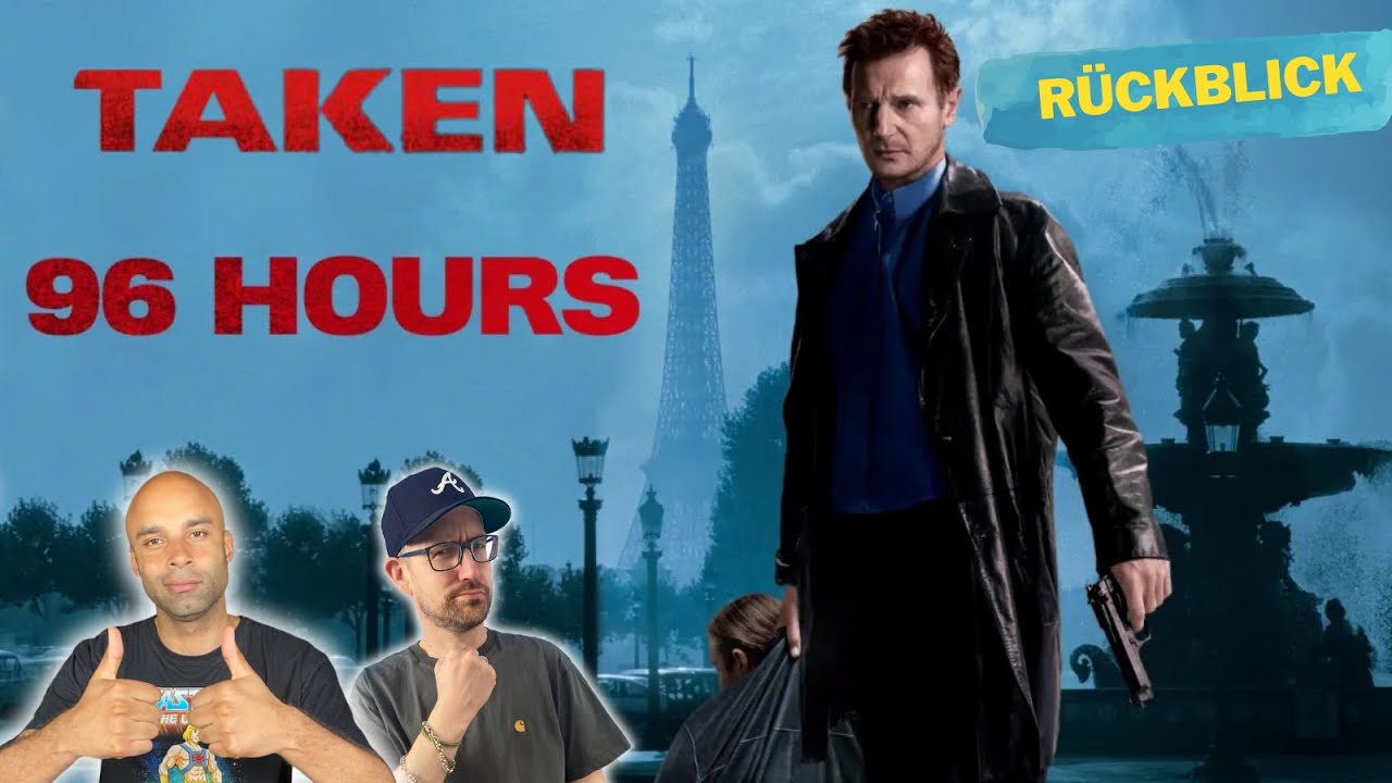 96 Hours - Taken (2008) Rückblick mit Daniel Schröckert