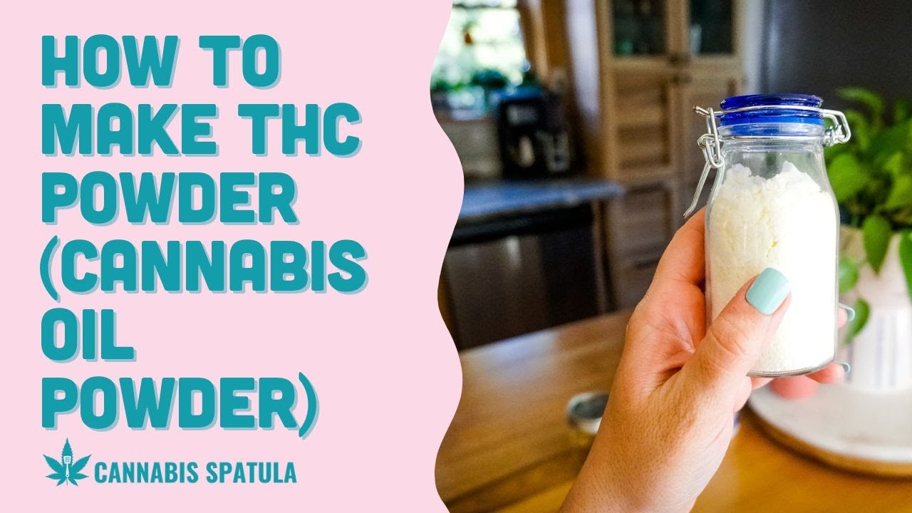 How to Make THC Powder (Cannabis Oil Powder) - Easy Recipe