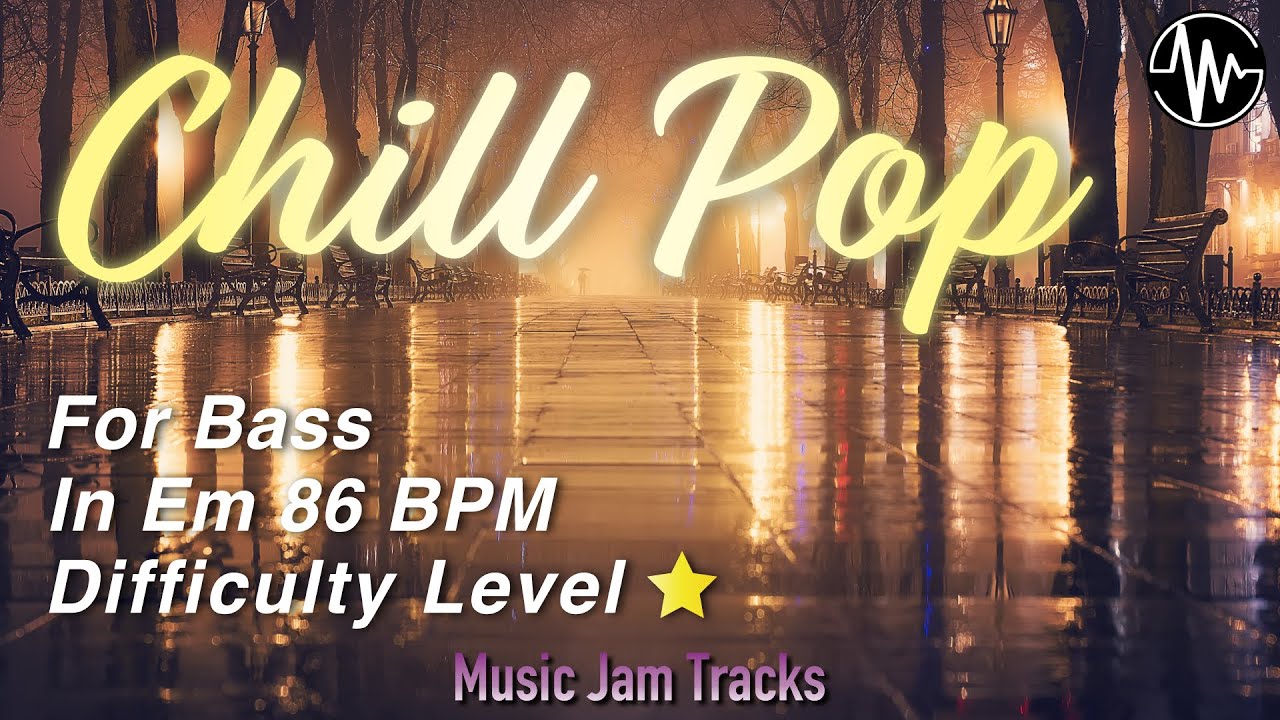 Chill Pop Jam for【Bass】E Minor BPM86 | No Bass Backing Track