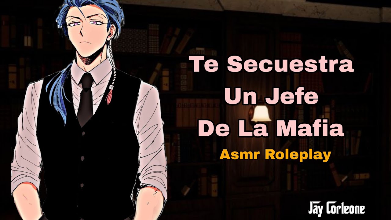 [Asmr Roleplay] Tu Y Un Jefe De La Mafia.