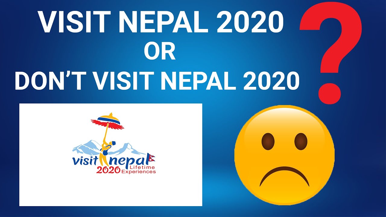 VISIT NEPAL 2020 OR DON'T VISIT NEPAL 2020 ?  || Nepal Times