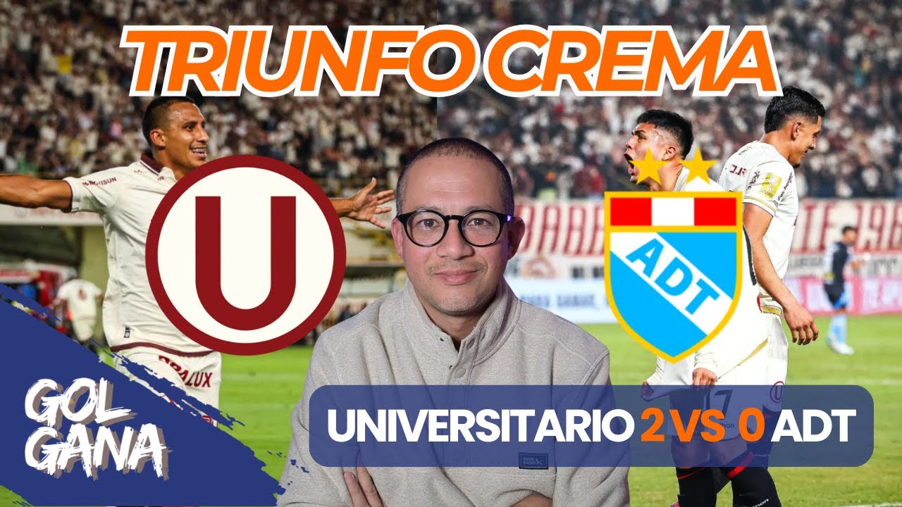 UNIVERSITARIO 2 - 0 ADT | Se vió la mano de Rabanal?