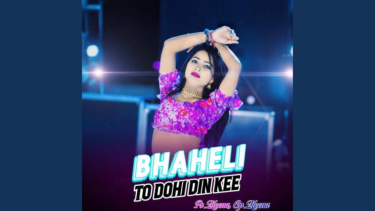 Bhaheli To Dohi Din Kee