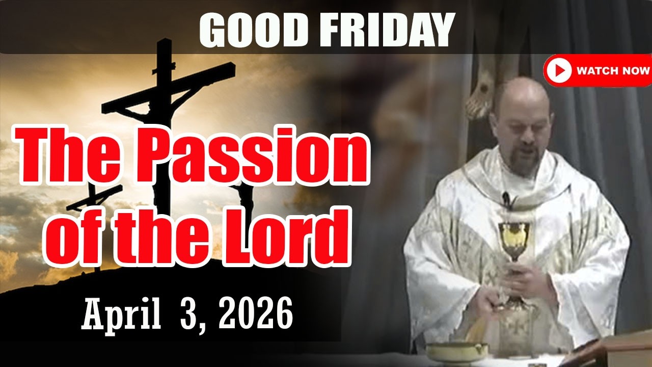 GOOD FRIDAY Catholic Mass Today | Daily TV Mass, Thursday April 3, 2026 l The Passion of Our Lord
