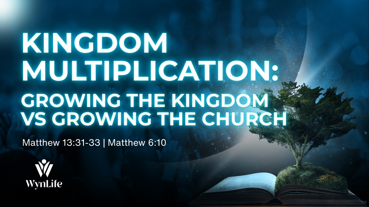 Kingdom Multiplication: Growing the Kingdom vs Growing the Church | Sunday Service