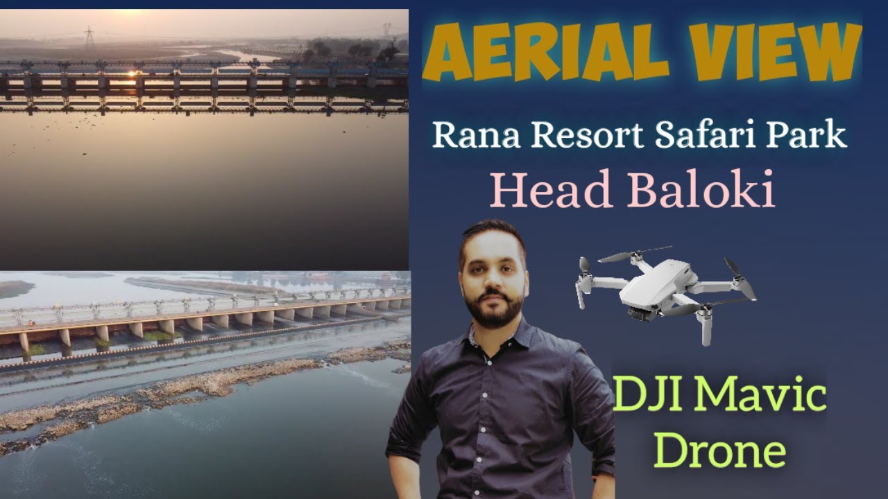 Aerial View of Head Baloki & Rana Resort Safari Park | Pakistan Punjab | DJI Mavic Drone Videography