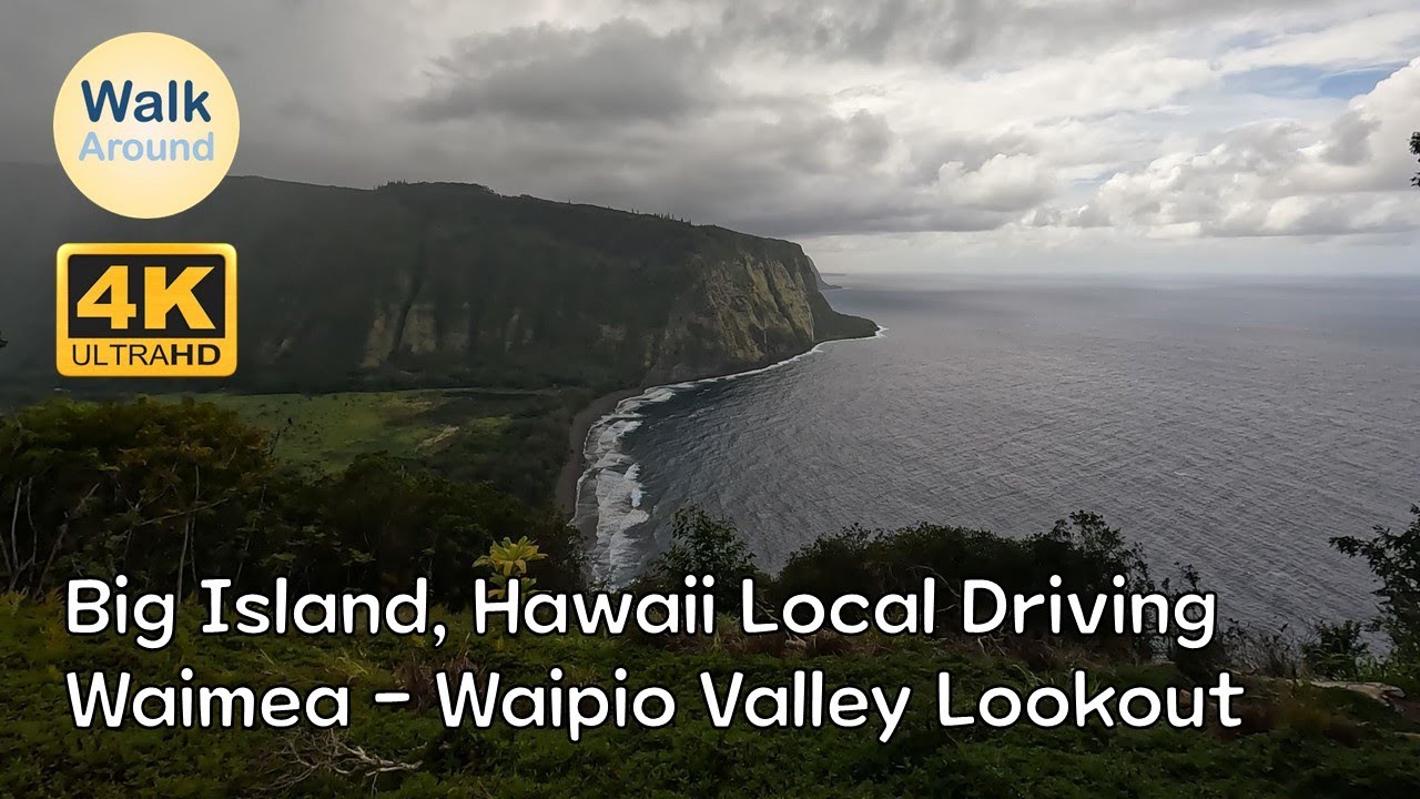 【4K60】 Hawaii, Big Island Driving, Waimea - Waipio Valley Lookout