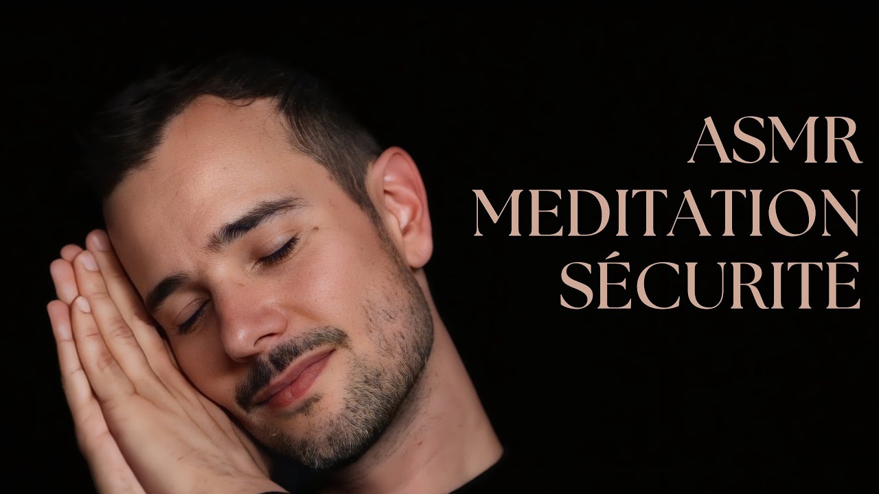 ASMR I MÉDITATION PUISSANTE POUR RETROUVER SA SÉCURITÉ INTÉRIEURE