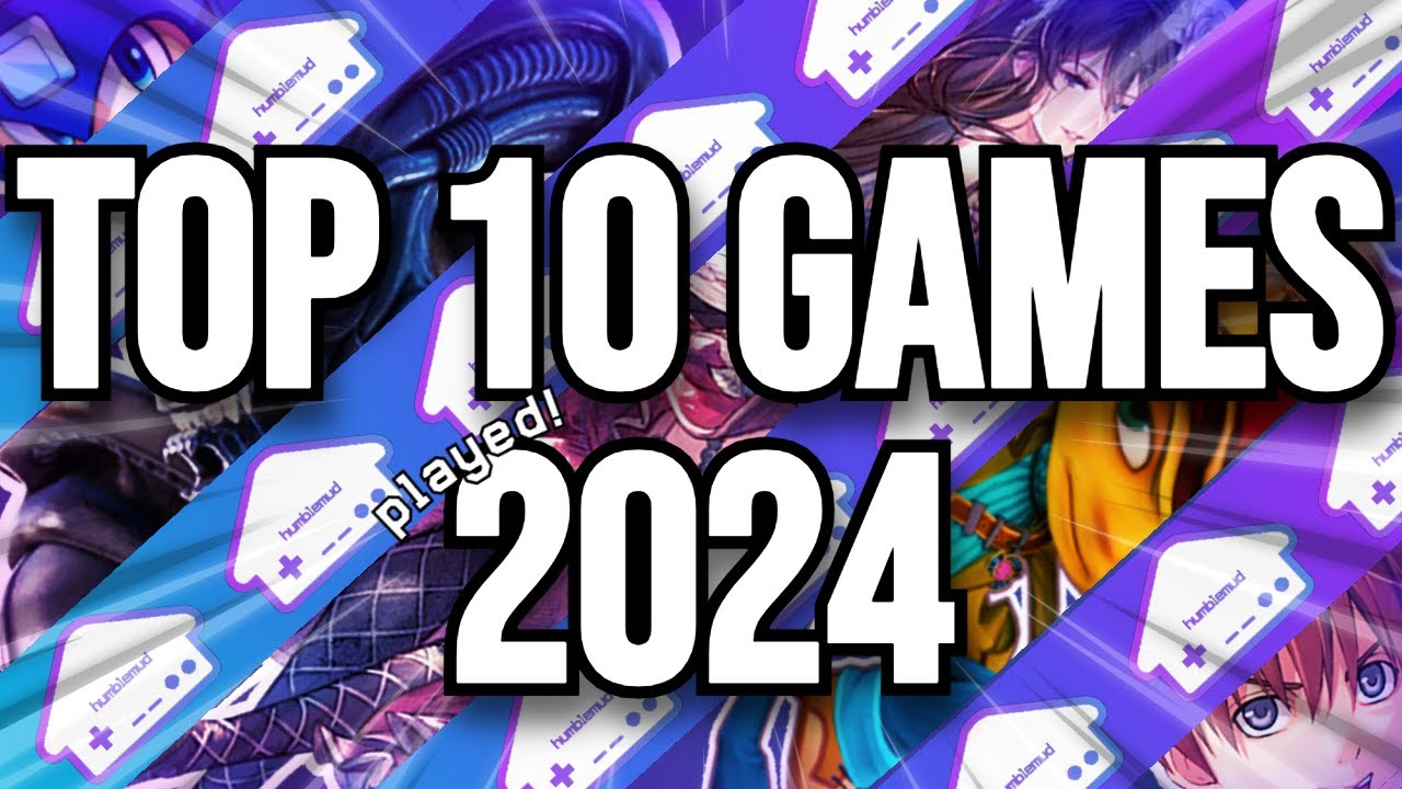 TOP 10 GAMES PLAYED IN 2024 | New, Retro, Indie, AAA | Humblemud