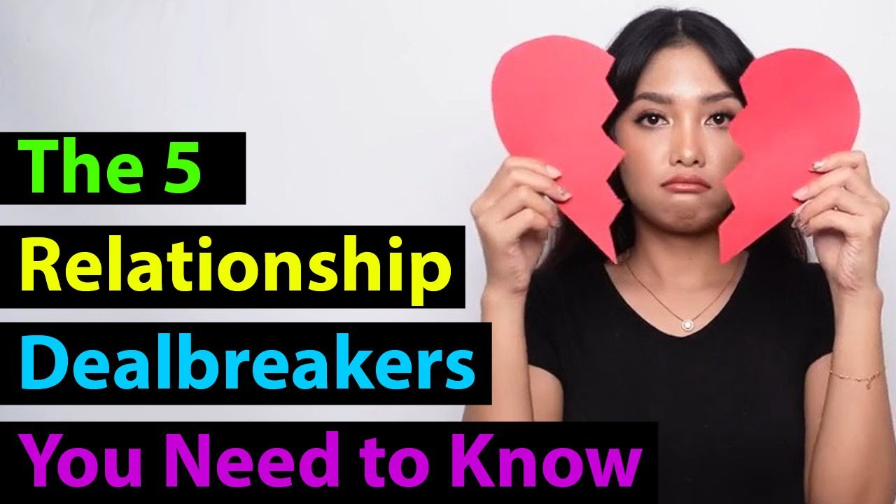 The 5 Relationship Dealbreakers You Need to Know / 99% Of People Don't Know