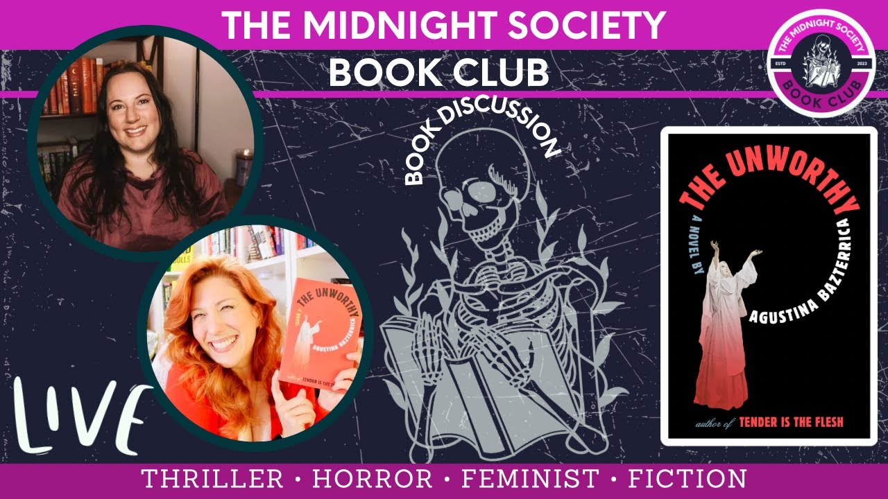 The Midnight Society Book Club LIVE DISCUSSION of The Unworthy by Agustina Bazterrica