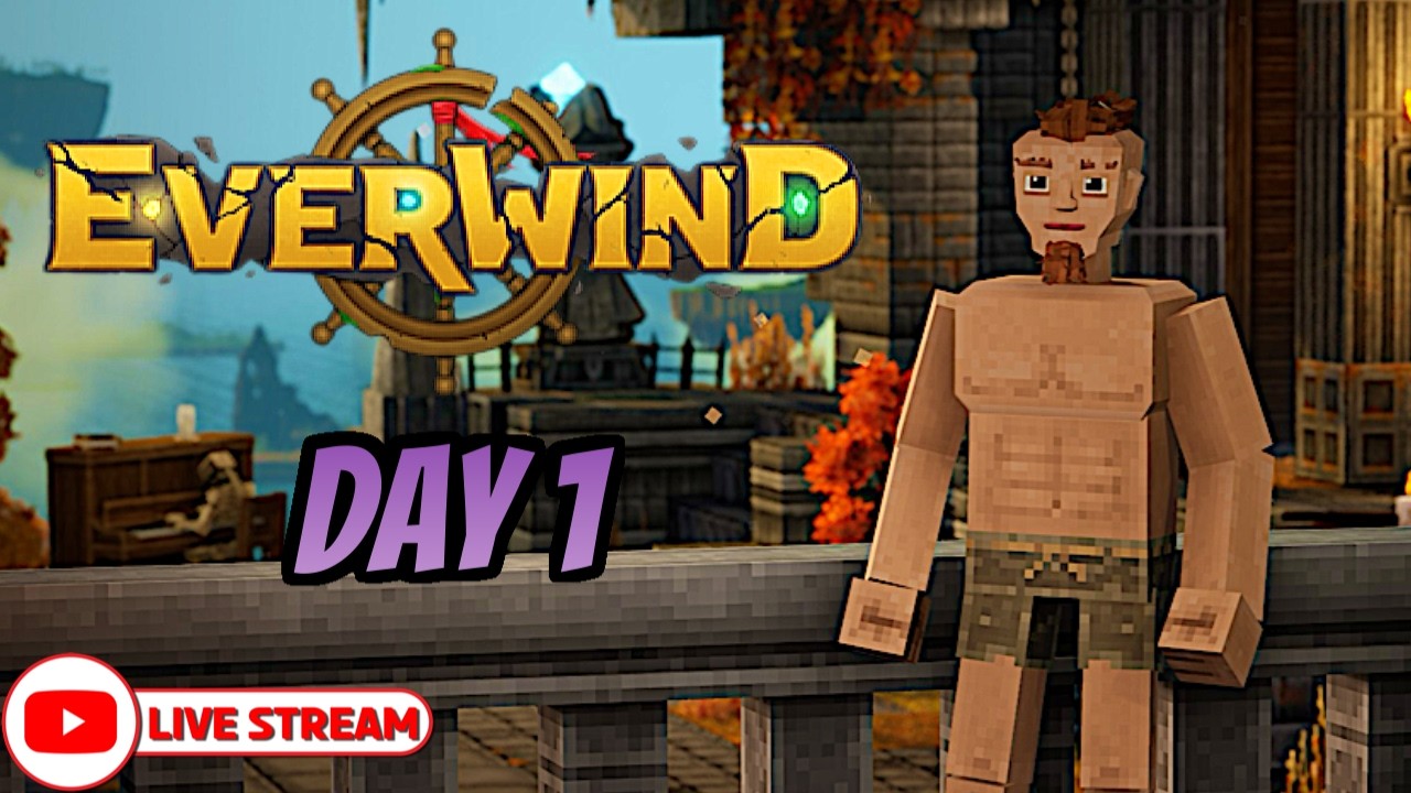 EverWind LIVE | Day 1 | My Flying Ship Is Definitely Not OSHA Approved